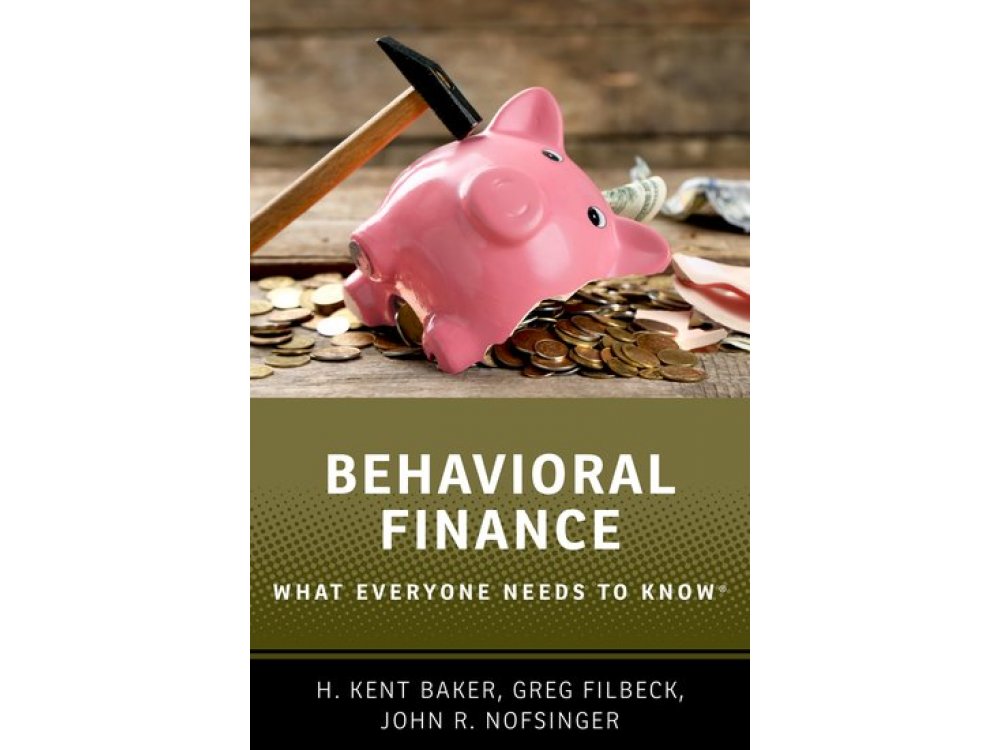 Behavioral Finance: What Everyone Needs to Know