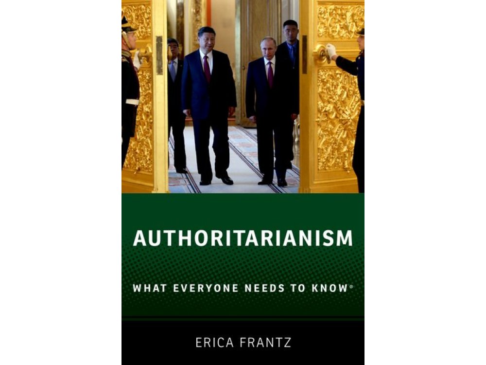 Authoritarianism: What Everyone Needs to Know