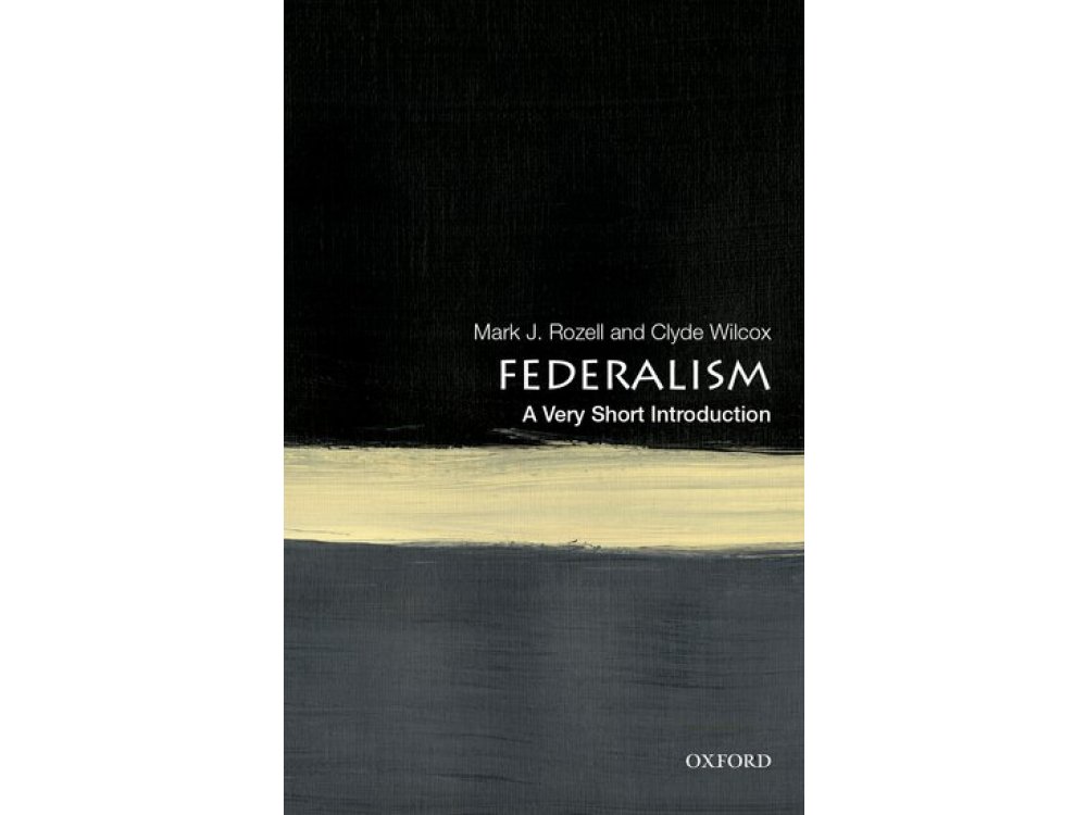 Federalism: A Very Short Introduction