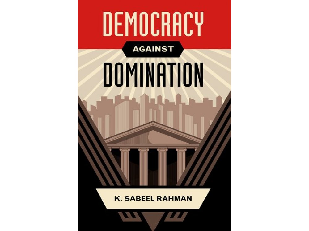 Democracy Against Domination