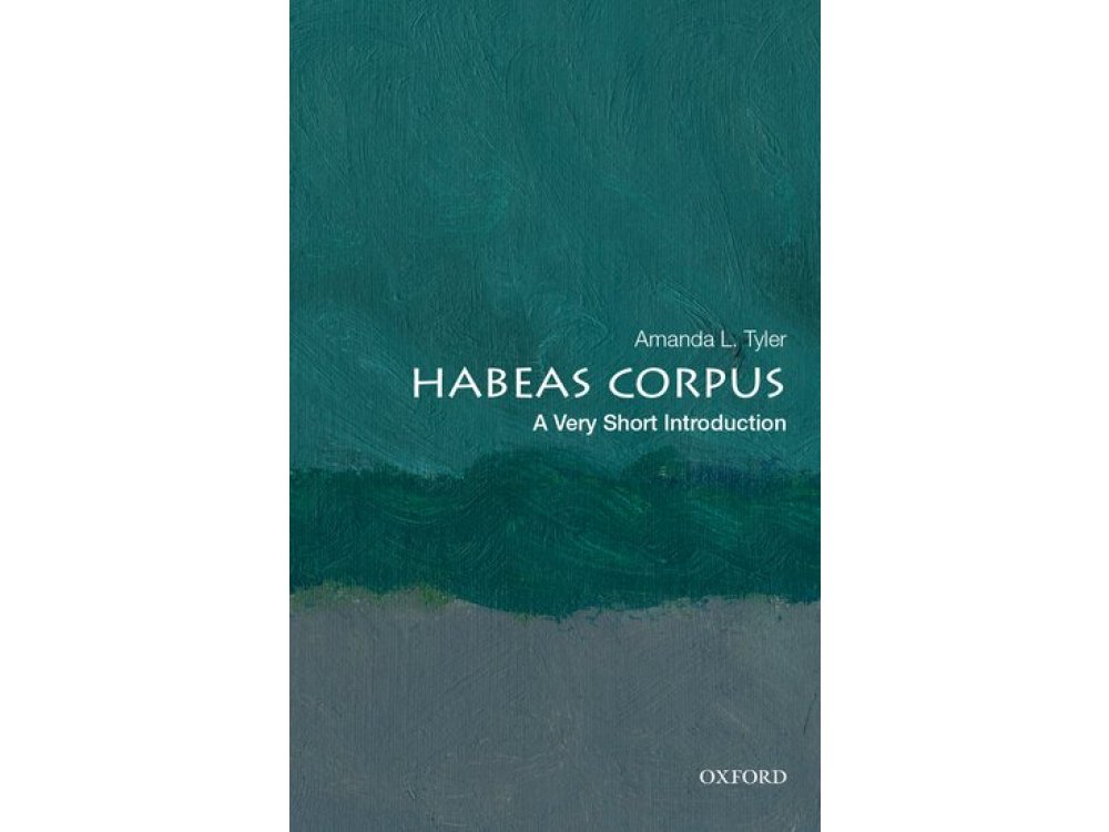 Habeas Corpus: A Very Short Introduction
