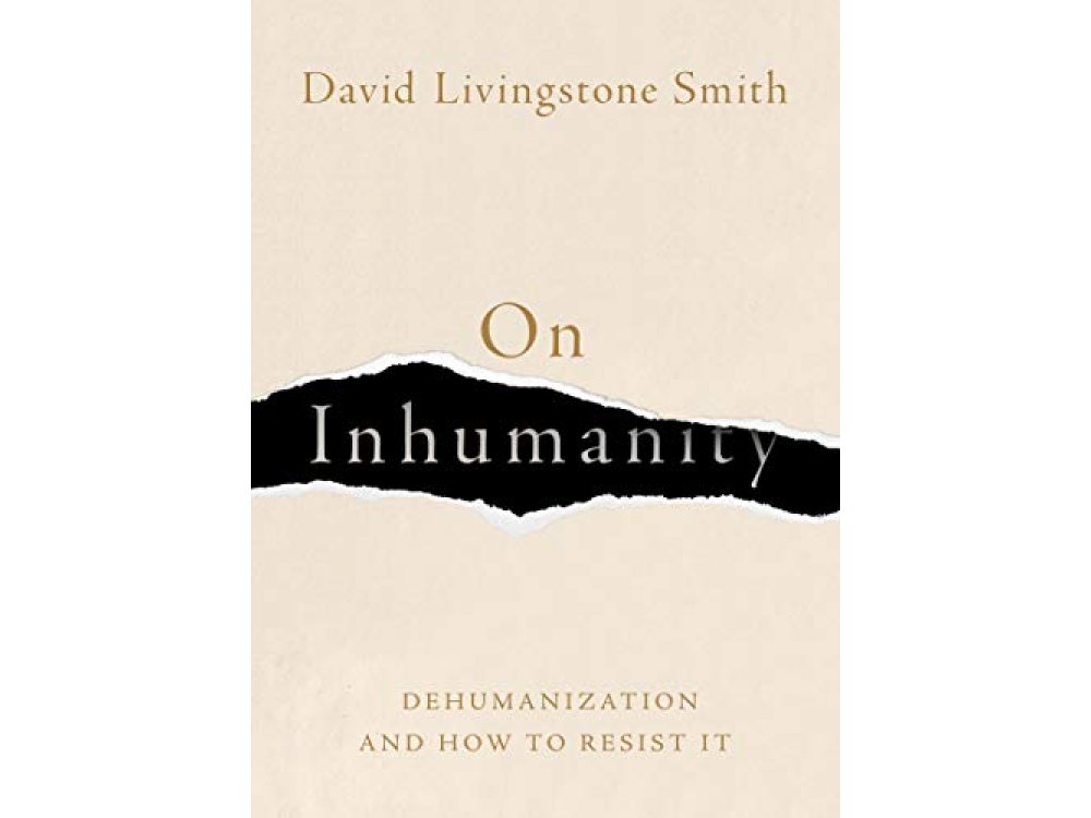 On Inhumanity Dehumanization And How To Resist It Bookpath