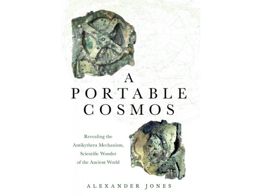 A Portable Cosmos: Revealing the Antikythera Mechanism, Scientific Wonder of the Ancient World