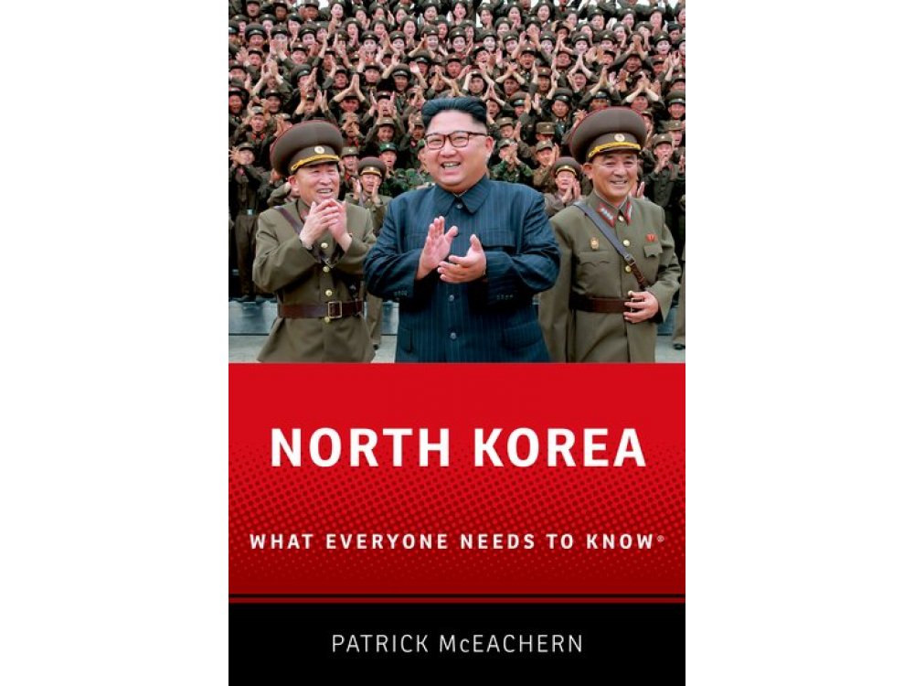 North Korea: What Everyone Needs to Know