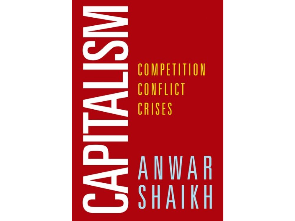 Capitalism: Competition, Conflict, Crises