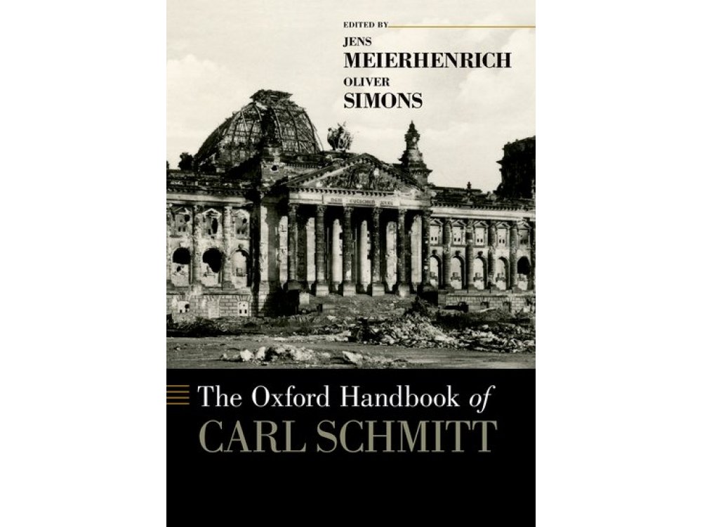 The Oxford Handbook of Carl Schmitt