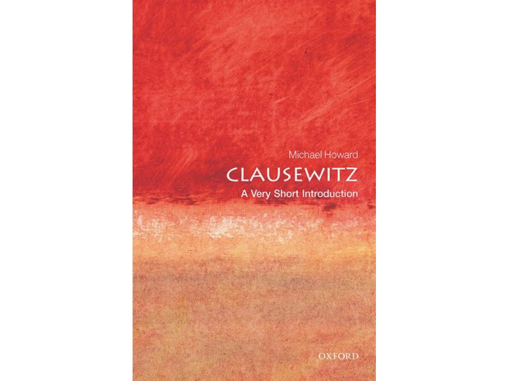 Clausewitz: A Very Short Introduction