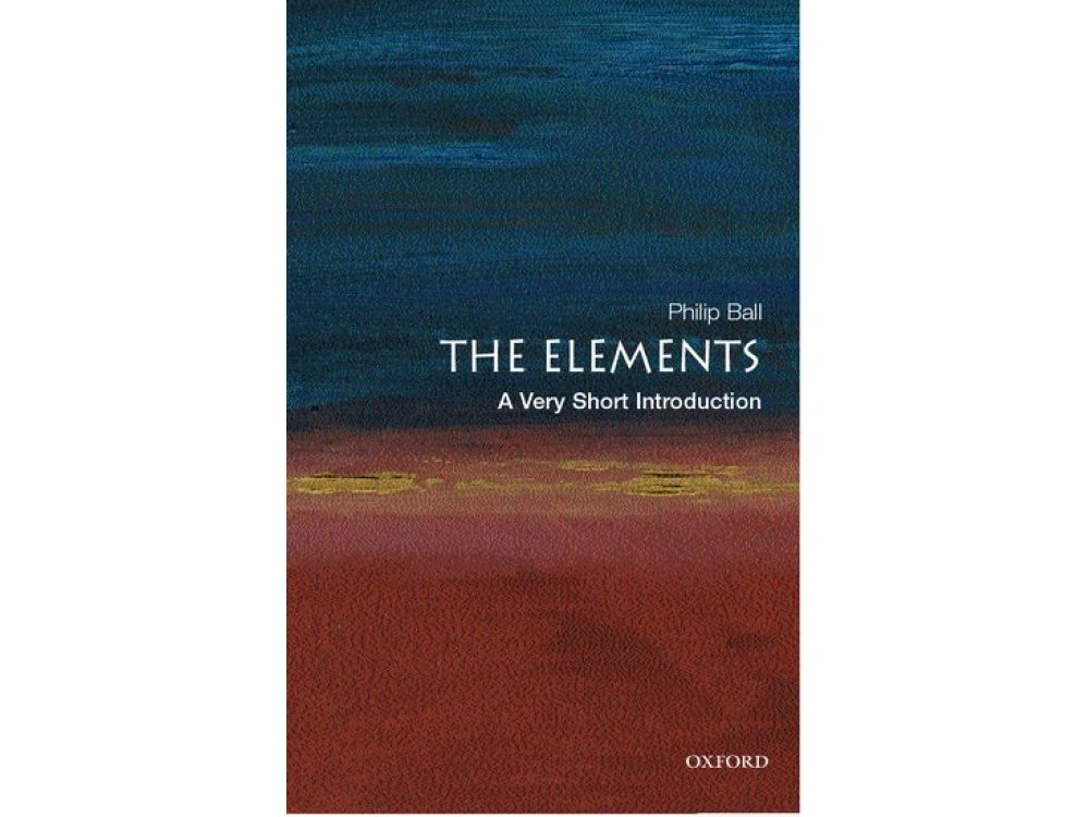 The Elements: A Very Short Introduction