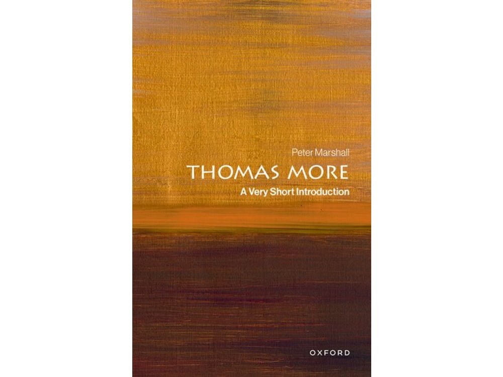 Thomas More: A Very Short Introduction