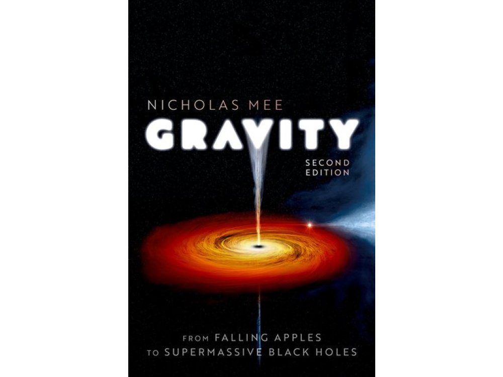Gravity: From Falling Apples to Supermassive Black Holes