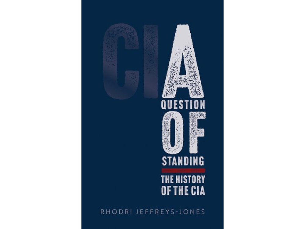 A Question of Standing: The History of the CIA