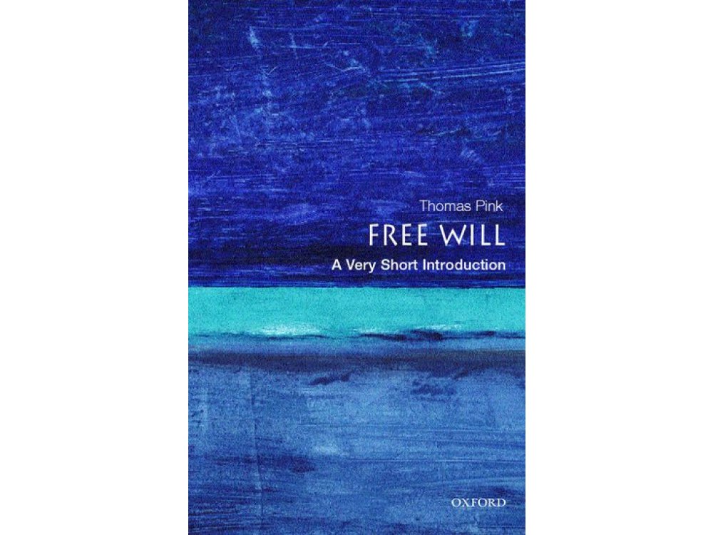 Free Will: A Very Short Introduction