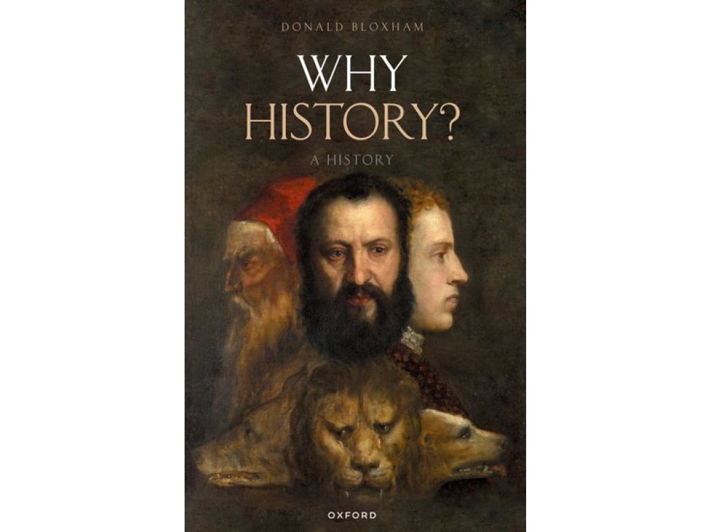 Why History? A History