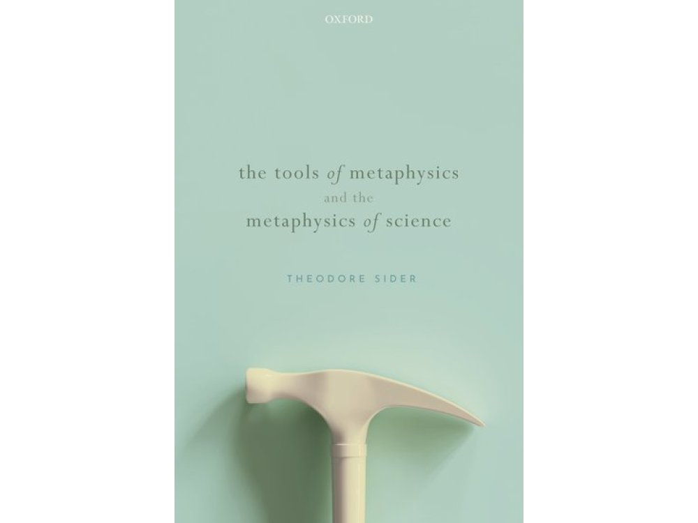 The Tools of Metaphysics and the Metaphysics of Science