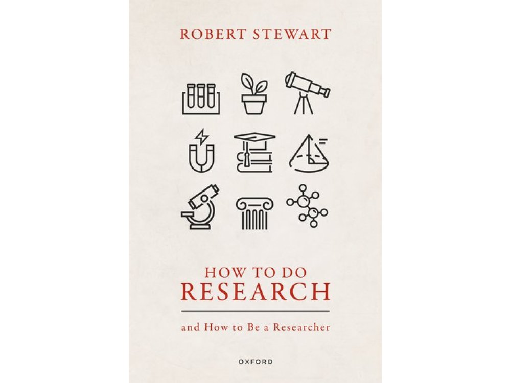 How to Do Research: and How to Be a Researcher