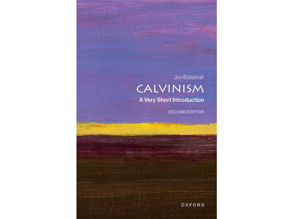 Calvinism: A Very Short Introduction
