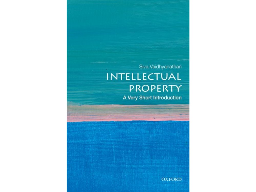 Intellectual Property: A Very Short Introduction