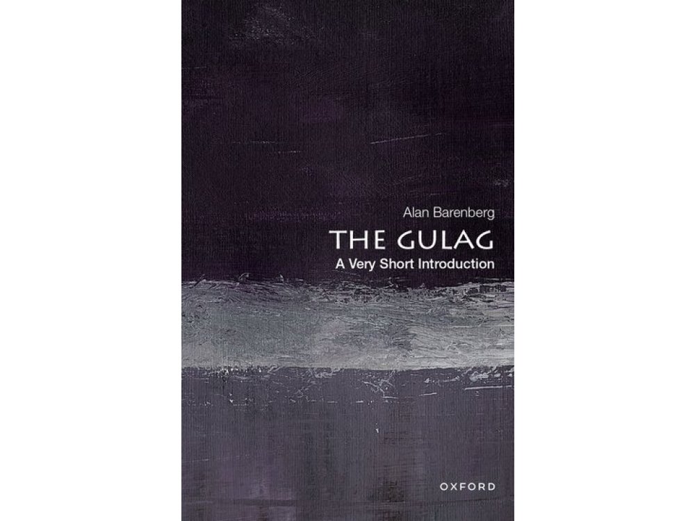 The Gulag: A Very Short Introduction
