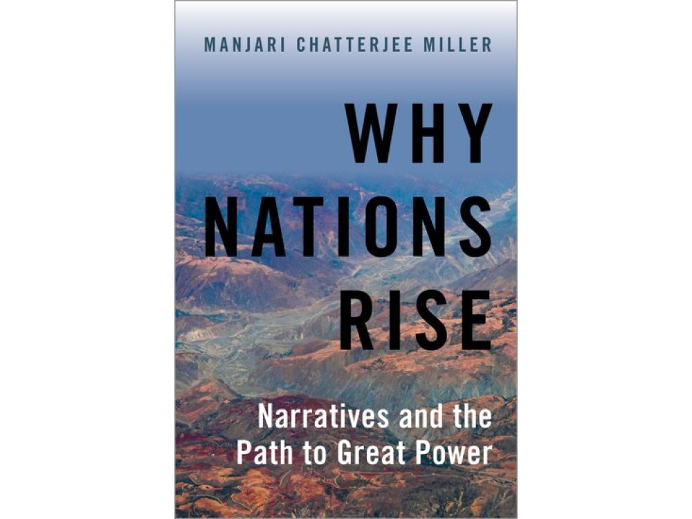 Why Nations Rise: Narratives and the Path to Great Power