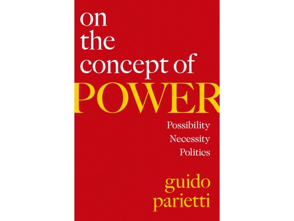 On the Concept of Power: Possibility, Necessity, Politics