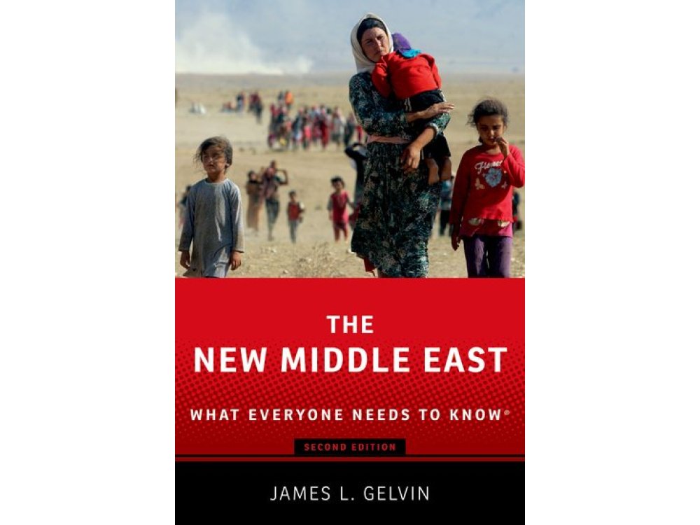 The New Middle East: What Everyone Needs to Know