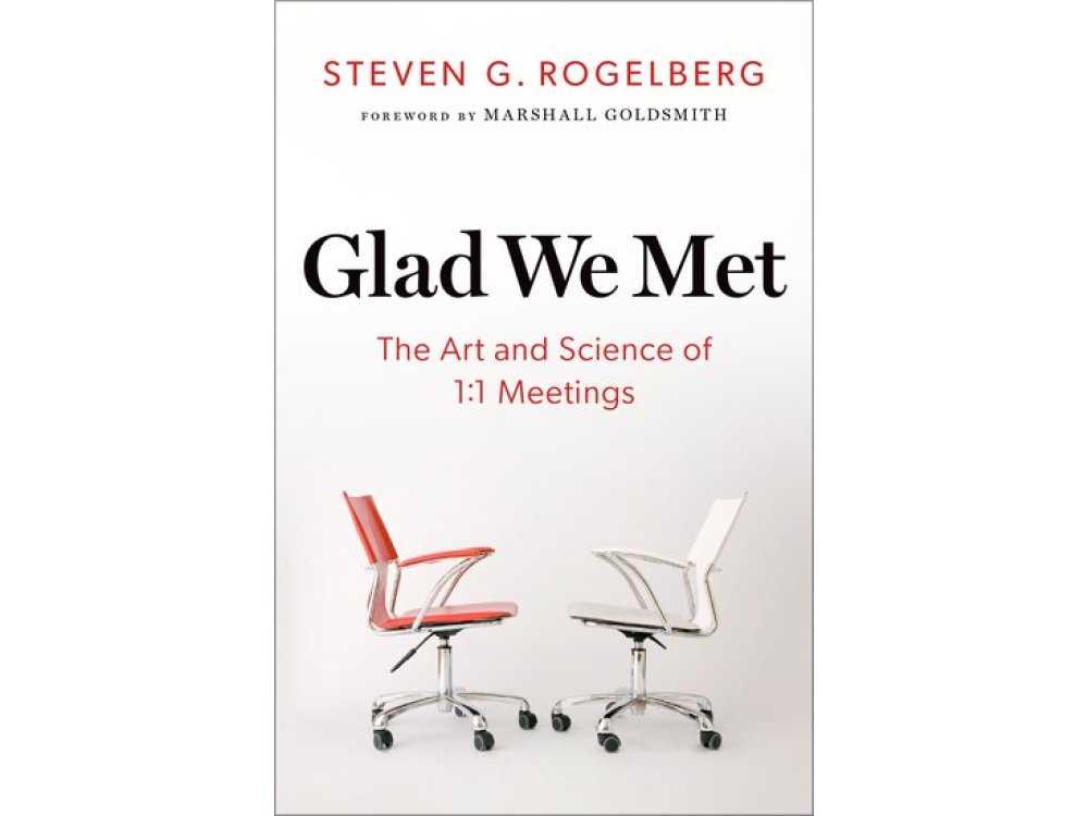Glad We Met: The Art and Science of 1:1 Meetings