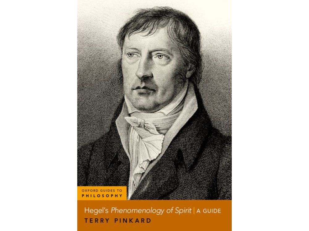Hegel's Phenomenology of Spirit: A Guide