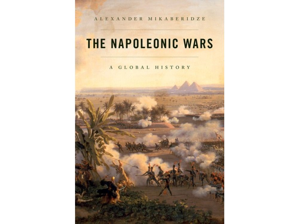 The Napoleonic Wars: A Global History