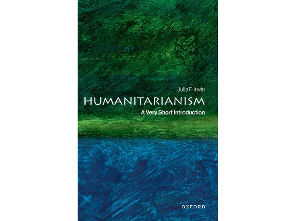 Humanitarianism: A Very Short Introduction