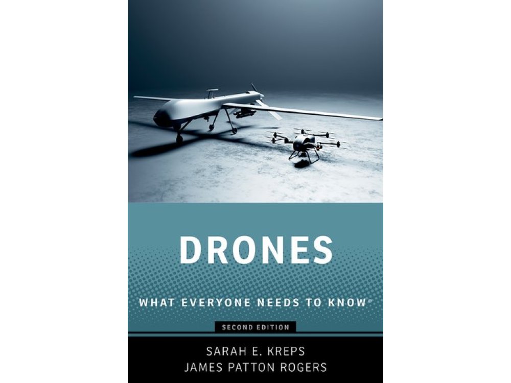 Drones: What Everyone Needs to Know®