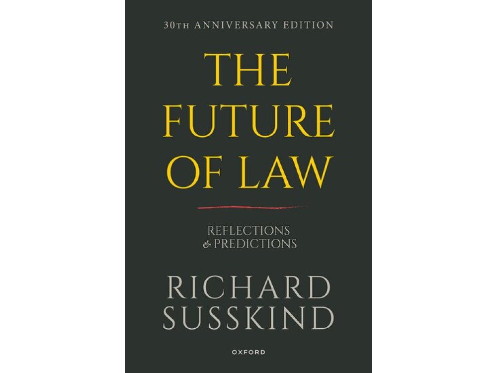 The Future of Law: Reflections and Predictions (30th Anniversary Edition)