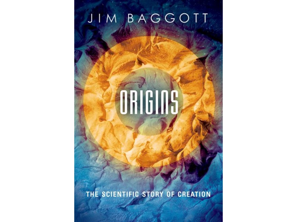 Origins : The Scientific Story of Creation