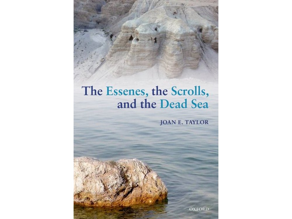 The Essenes, the Scrolls and the Dead Sea