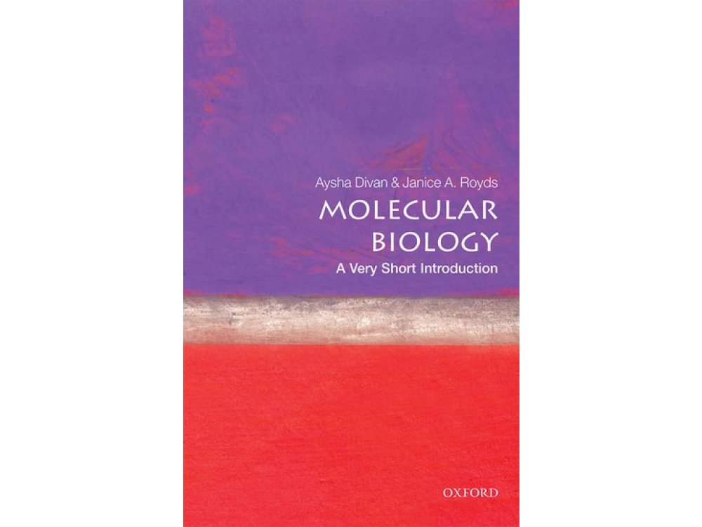 Molecular Biology: A Very Short Introduction