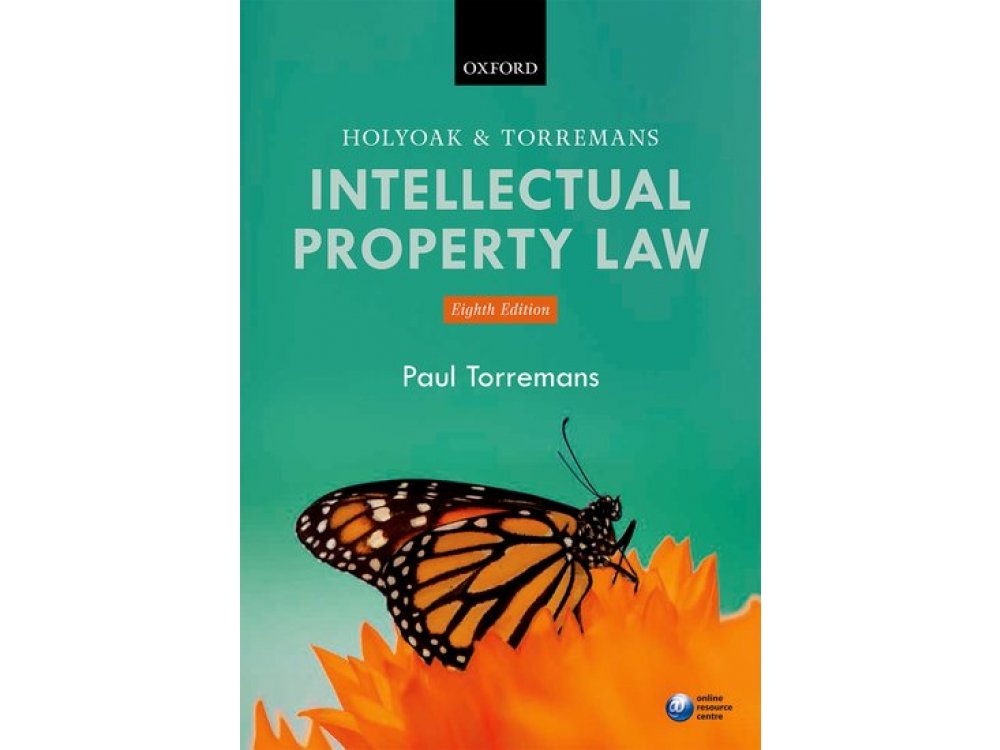 Holyoak and Torremans Intellectual Property Law