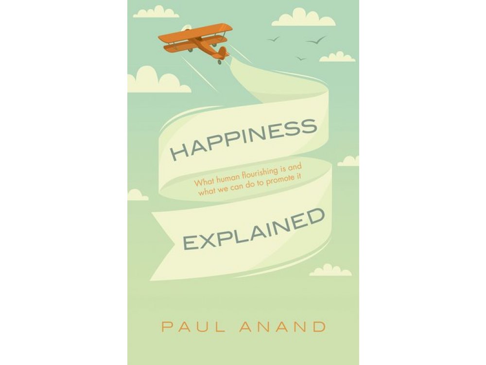Happiness explained: Human Flourishing and Global Progress