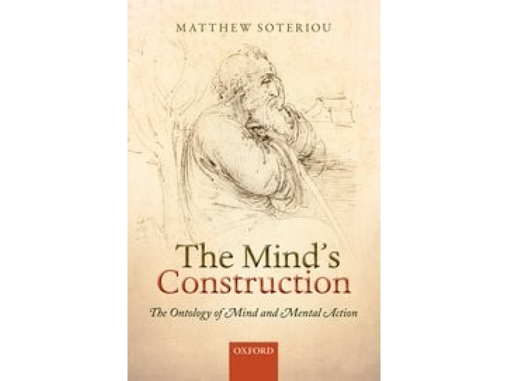 The Mind's Construction: The Ontology of Mind and Mental Action