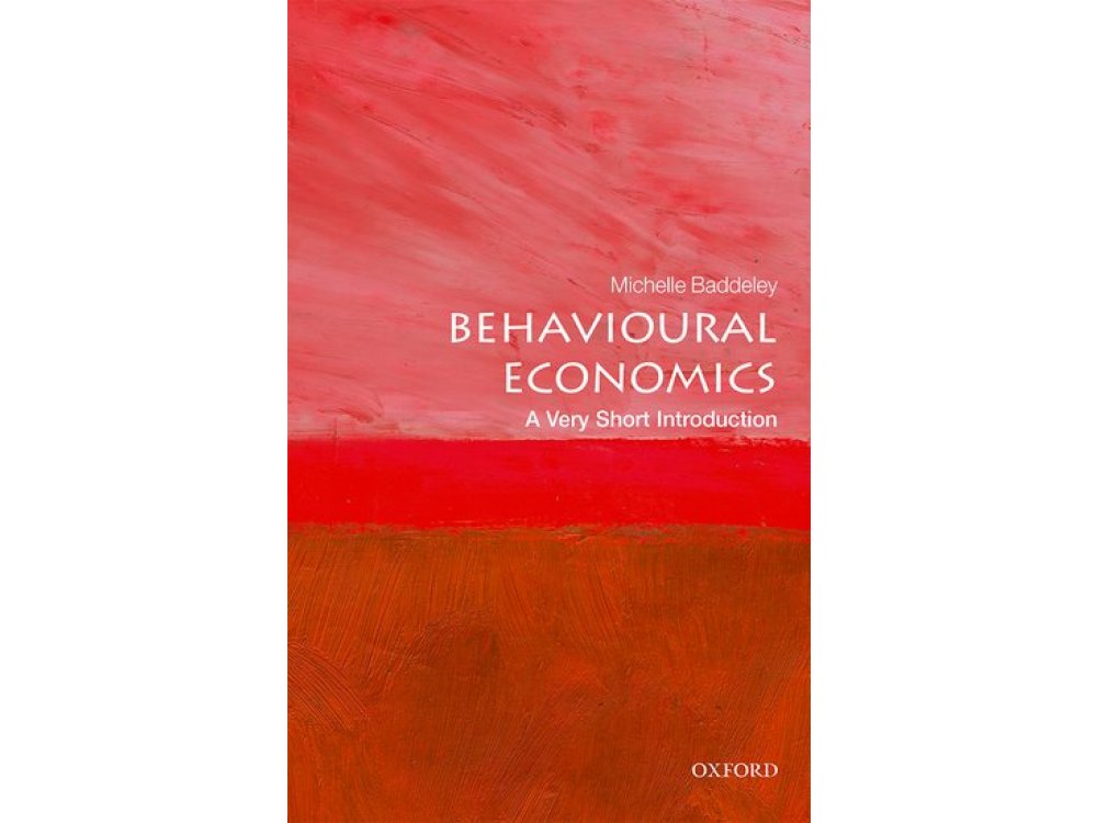 Behavioural Economics: A Very Short Introduction