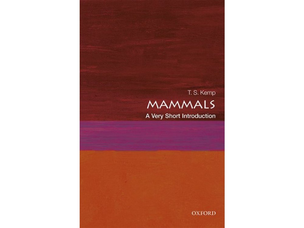 Mammals: A Very Short Introduction