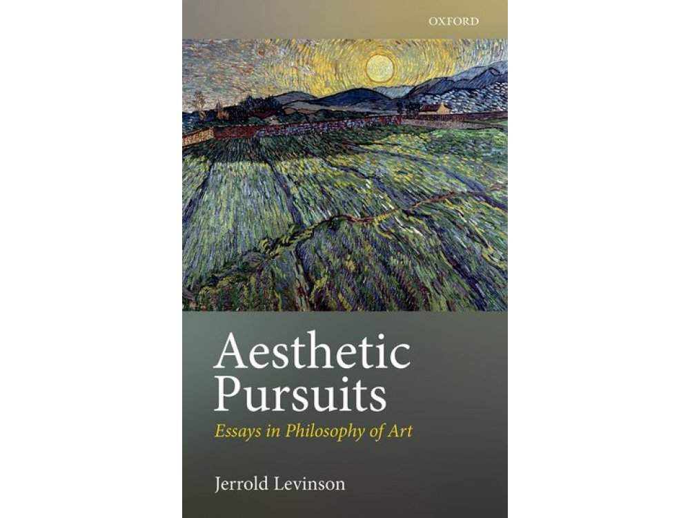 Aesthetic Pursuits: Essays in Philosophy of Art