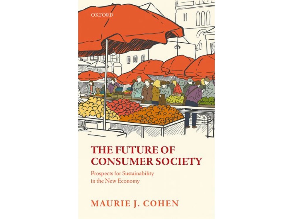 The Future of Consumer Society: Prospects for Sustainability in the New Economy