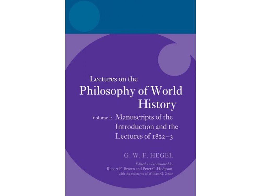 Lectures on the Philosophy of World History, Volume I: Manuscripts of the Introduction and the Lectures of 1822-3