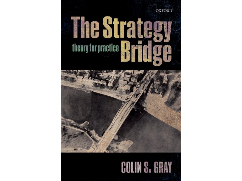 The Strategy Bridge: Theory for Practice