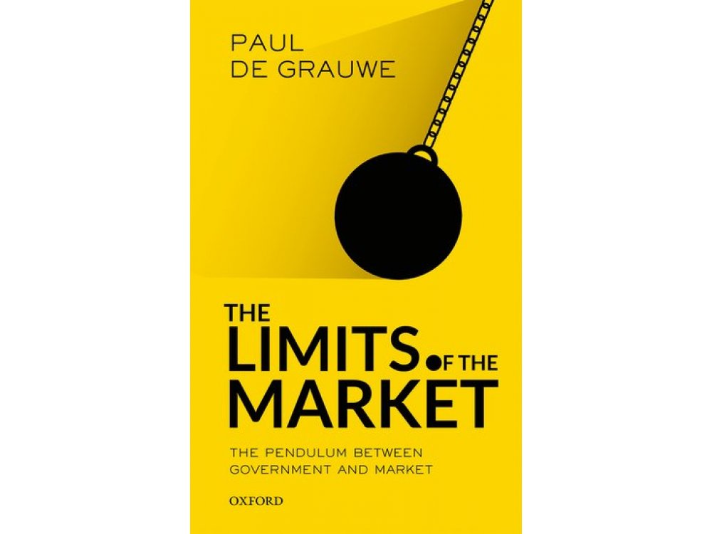 The Limits of the Market: The Pendulum Between Government and Market