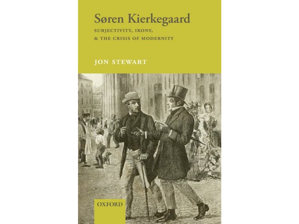 Soren Kierkegaard: Subjectivity, Irony, & the Crisis of Modernity