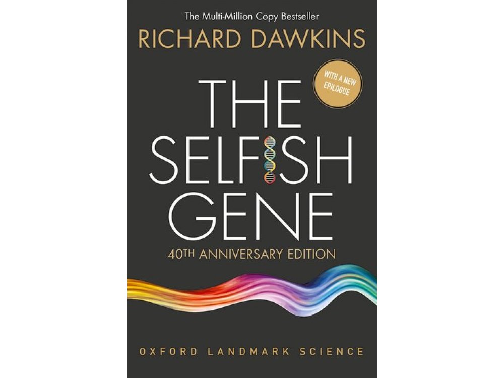 The Selfish Gene: 40th Anniversary Edition With A New Epilogue