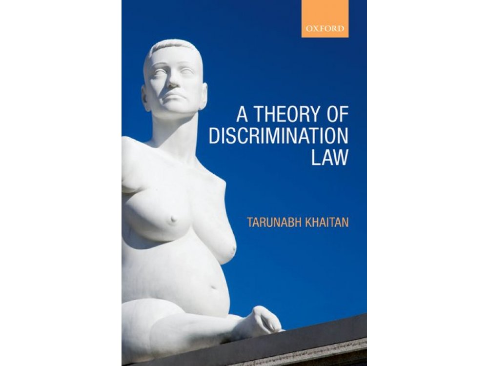 A Theory of Discrimination Law