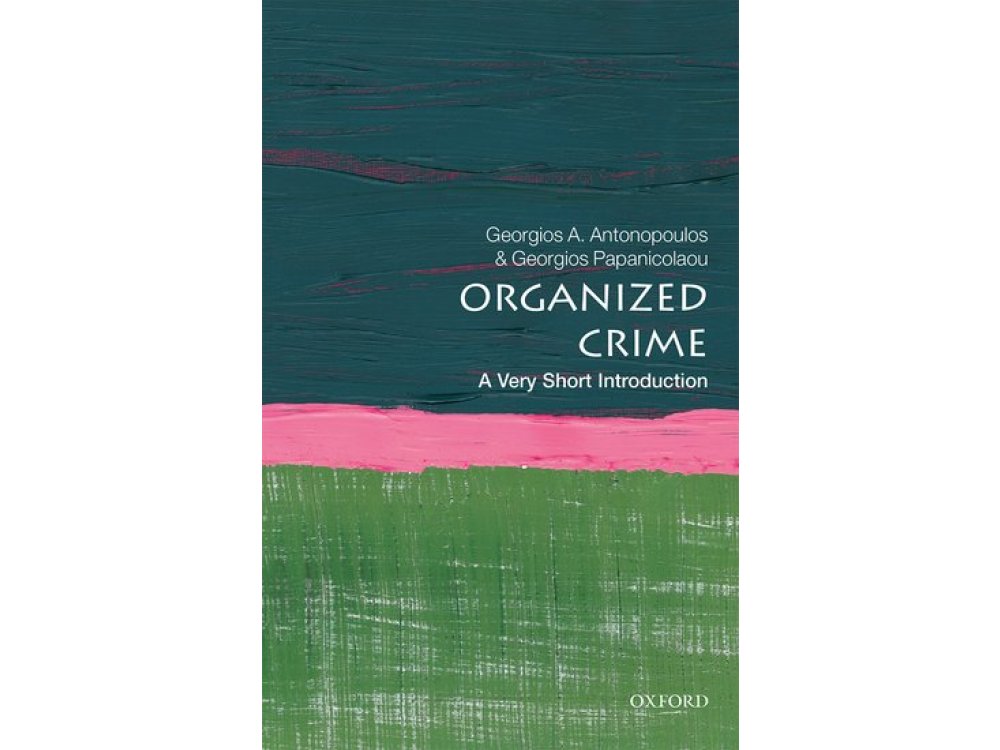 Organised Crime: A Very Short Introduction