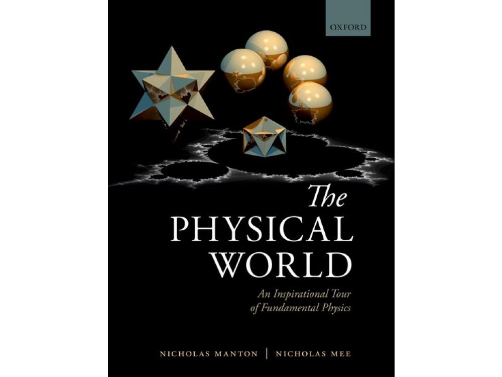 The Physical World: An Inspirational Tour of Fundamental Physics