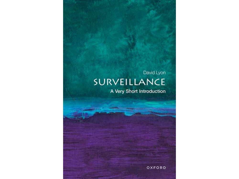 Surveillance: A Very Short Introduction